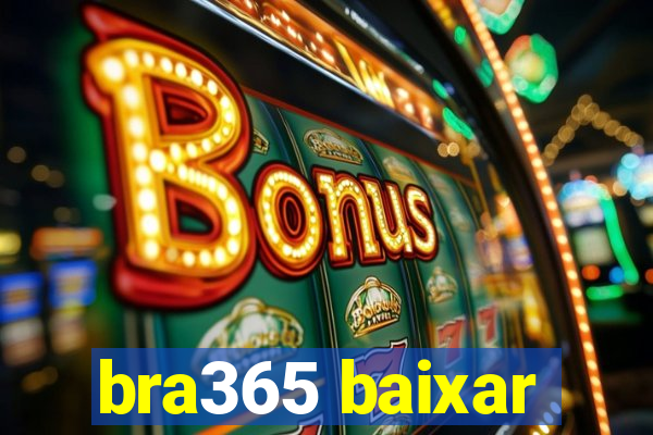 bra365 baixar
